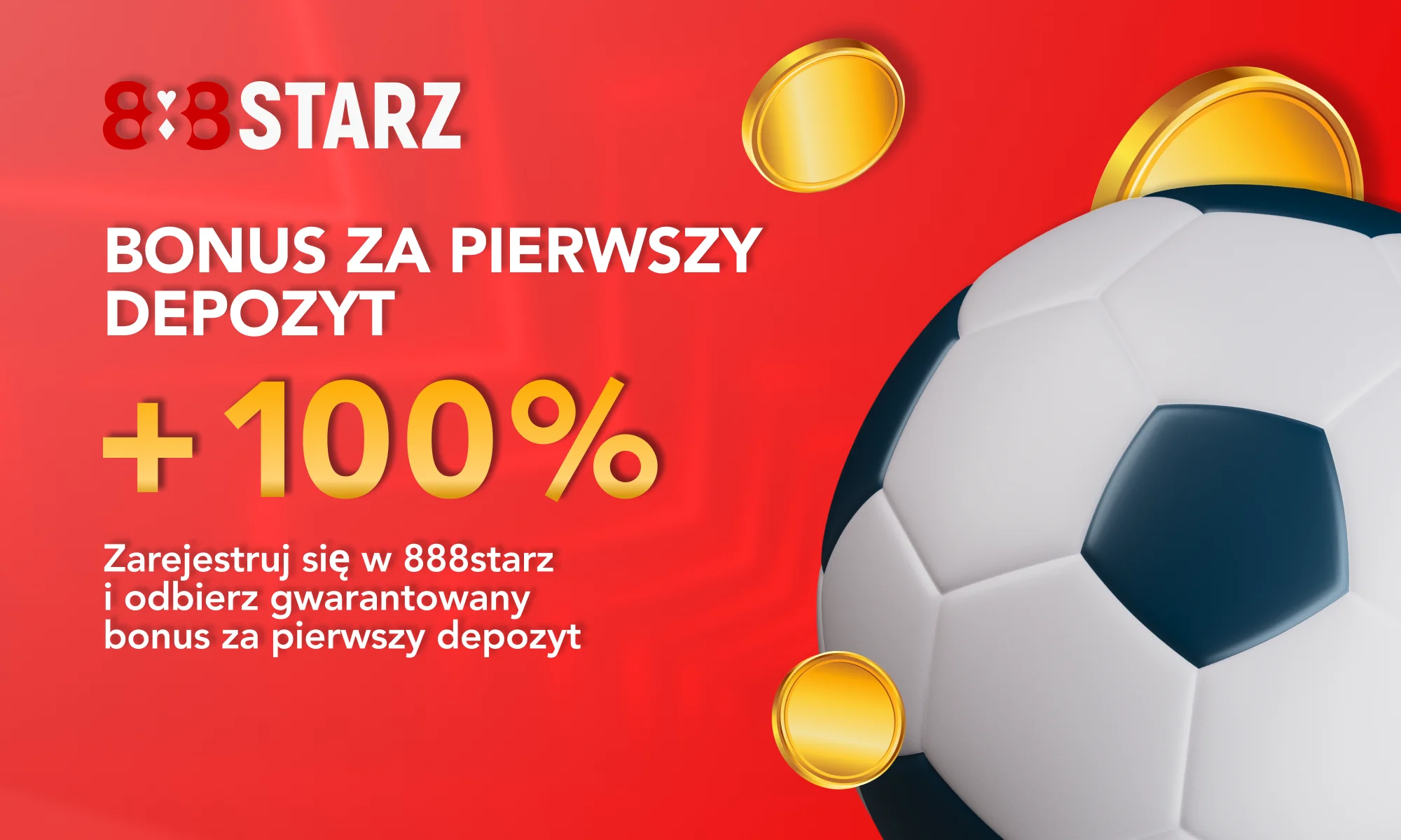 +100% za pierwszą wpłatę dla użytkowników z Polski w 888Starz